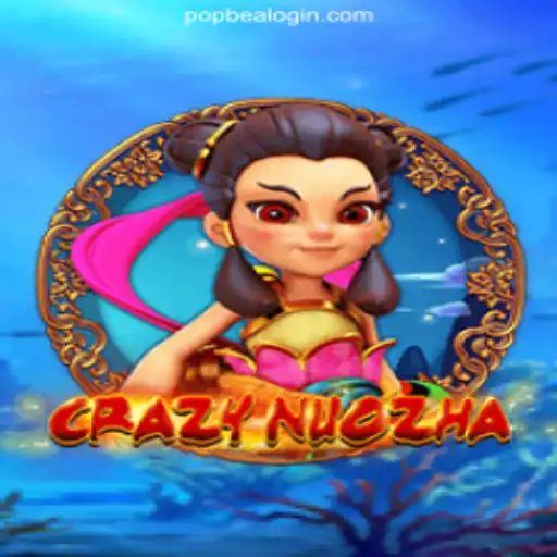 CrazyNuoZha: Unleashing Adventure on PopBea.Com
